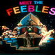 The whole gang is here, for now, in Meet the Feebles.